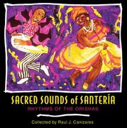 sacred sounds of santeria,rhythms of the orishas