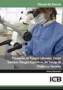 Manual Prevención de Riesgos Laborales. Sector Sanitario: Riesgos Específicos del Trabajo de Protésicos Dentales