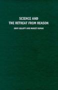 Science and the Retreat From Reason (en Inglés)