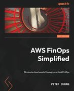 AWS FinOps Simplified: Eliminate cloud waste through practical FinOps (en Inglés)