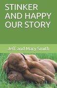 Stinker and Happy Our Story (en Inglés)