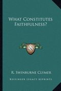 what constitutes faithfulness? (en Inglés)