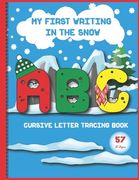 My first writing in the snow: Cursive letter tracing book (en Inglés)