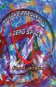 All Love Frequency ~ In Zero Space