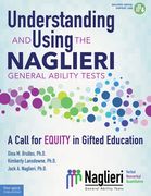 Understanding and Using the Naglieri General Ability Tests: A Call for Equity in Gifted Education (en Inglés)