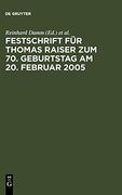 Festschrift fur Thomas Raiser zum 70. Geburtstag am 20. Februar 2005 (en Alemán)