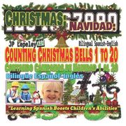 Christmas: Counting Christmas Bells 1 to 20. Bilingual Spanish-English: Navidad: Contando Campanas de Navidad 1 al 20. Bilingüe E (en Inglés)