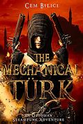The Mechanical Turk: An Ottoman Steampunk Adventure 