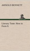 literary taste: how to form it with detailed instructions for collecting a complete library of english literature (en Inglés)