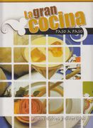 La Gran Cocina Paso a Paso ix. Platos Dulces y Divertidos
