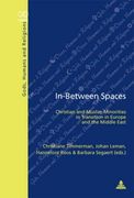 In-Between Spaces: Christian and Muslim Minorities in Transition in Europe and the Middle East. (en Inglés)