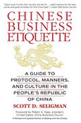 chinese business etiquette,a guide to protocol, manners, and culture in the people´s republic of china (en Inglés)