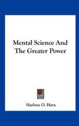 mental science and the greater power (en Inglés)