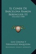 El Conde de Barcelona Ramon Berenguer Iii: Discurso (1900)