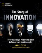 The Story of Innovation: How Yesterday's Discoveries Lead to Tomorrow's Breakthroughs (en Inglés)