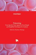 Poisoning: From Specific Toxic Agents to Novel Rapid and Simplified Techniques for Analysis (en Inglés)