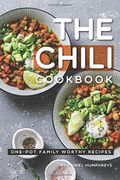 The Chili Cookbook: One-Pot Family Worthy Recipes (libro en inglés)
