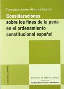 consideraciones sobre los fines de la pena en el ordenamiento constitucional español