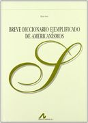 Breve Diccionario Ejemplificado de Americanismos