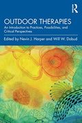 Outdoor Therapies: An Introduction to Practices, Possibilities, and Critical Perspectives (en Inglés)