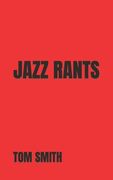 Jazz Rants (en Inglés)