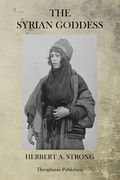 The Syrian Goddess (en Inglés)
