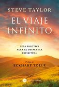 El Viaje Infinito: Una Guía Práctica Para el Despertar Espiritual