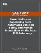 Unsettled Issues Concerning Semi-Automated Vehicles: Safety and Human Interactions on the Road to Full Autonomy (en Inglés)