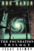 The Foundation Trilogy (Adapted by bbc Radio) (en Inglés)
