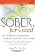 Sober for Good: New Solutions for Drinking Problems--Advice From Those who Have Succeeded (en Inglés)