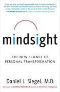 Mindsight: The new Science of Personal Transformation (en Inglés)