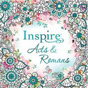 Inspire: Acts & Romans (Softcover): Coloring & Creative Journaling Through Acts & Romans 