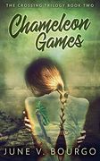 Chameleon Games (2) (Crossing Trilogy) 