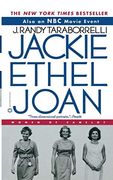 Jackie, Ethel, Joan: The Kennedy Women of Camelot