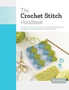 The Crochet Stitch Handbook: The Essential Illustrated Reference: Over 200 Traditional and Contemporary Stitches With Easy-To-Follow Charts (en Inglés)