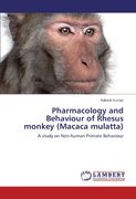 pharmacology and behaviour of rhesus monkey (macaca mulatta) (en Inglés)