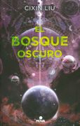 El Bosque Oscuro - Cixin Liu - Ediciones B. Grupo Z