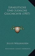 Israelitsche Und Judische Geschichte (1907) (en Alemán)