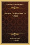 Histoire De Sumatra V1 (1788) (en Francés)