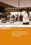 Down in Treme: Race, Place, and New Orleans on Television (en Inglés)