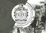 FERROCARRIL DEL PACIFICO Y SUS ESTACIONES MEMORIAS COLECTIVAS DEL VALLE DEL CAUCA (in Spanish)