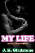 My Life: A True Erotic Life Story (en Inglés)