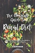 The Complete Guide to Renal Diet: Improve the Function of Your Kidneys with These Simple Recipes (en Inglés)