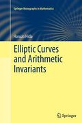 Elliptic Curves and Arithmetic Invariants