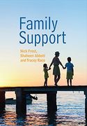 Family Support: Prevention, Early Intervention and Early Help (Polity Social Work in Theory and Practise) 