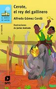 Cerote, el rey del Gallinero