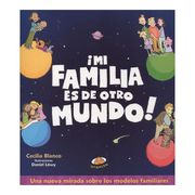 Mi Familia es de Otro Mundo! - Cecilia Blanco - Uranito