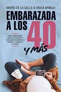 Embarazada a los 40 y más