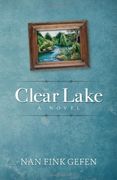 Clear Lake: A Novel (en Inglés)