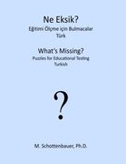 What's Missing? Puzzles for Educational Testing: Turkish (Turkish Edition)